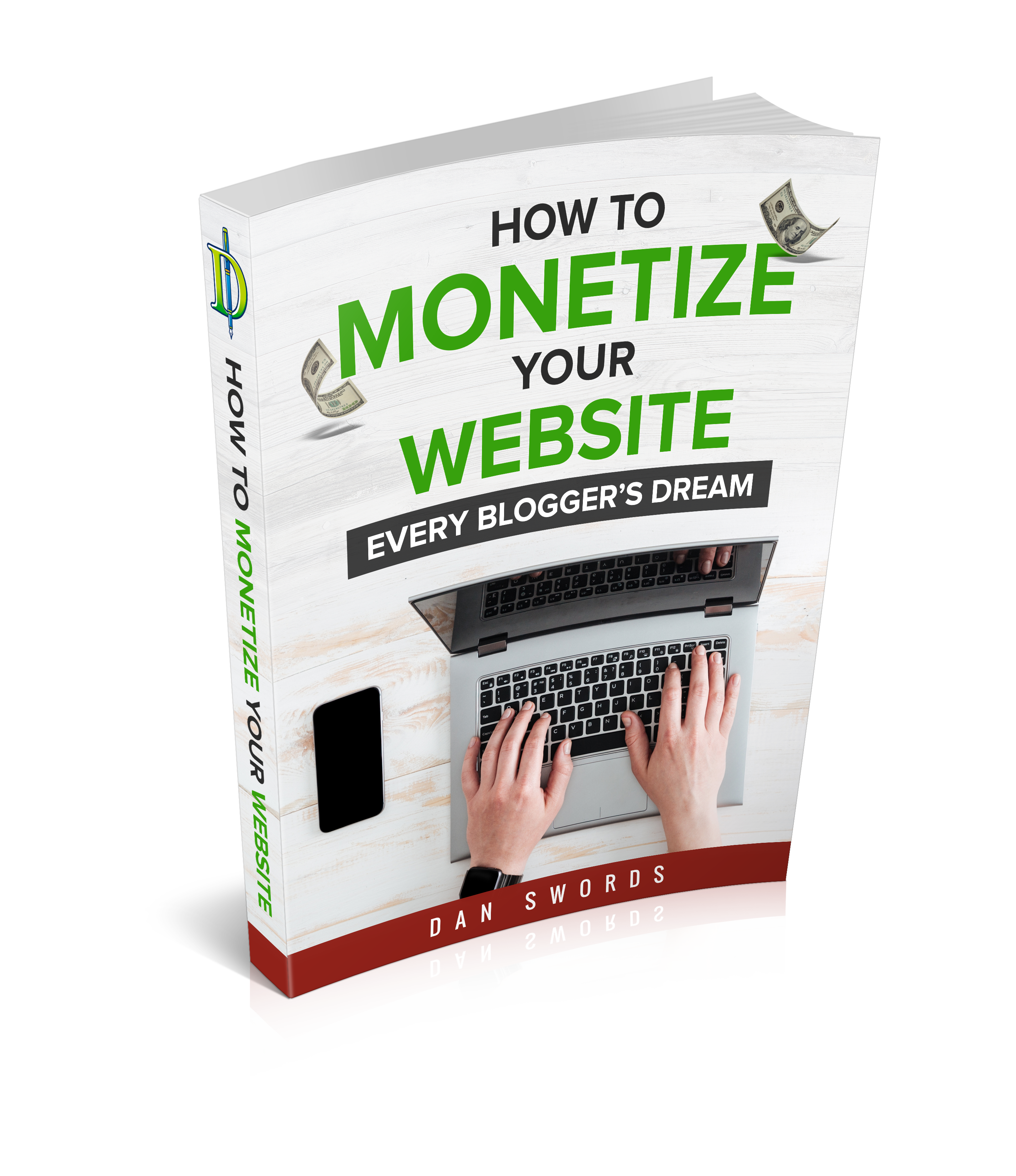 How to Monitize Your Website, Every Blogger's Dream