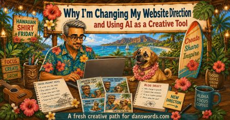 Dan and Sami in a tropical Hawaiian Shirt Friday scene, with Dan working on a laptop and Sami wearing a pink lei beside creative notes about changing website direction and using AI as a creative tool.